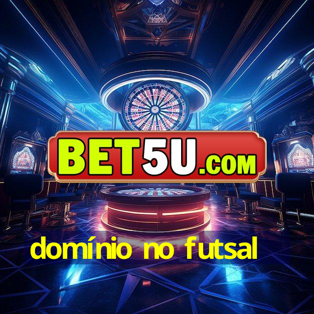 domínio no futsal